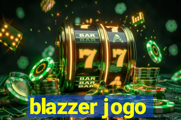 blazzer jogo